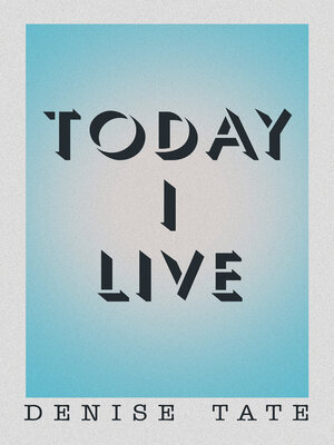 cover image of Today I Live